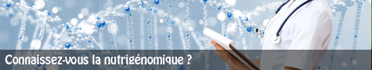 Connaissez-vous la nutrigénomique ?