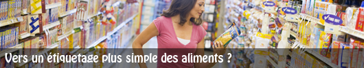Vers un étiquetage plus simple des aliments ?