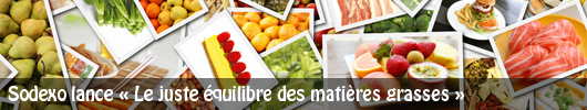 Sodexo lance « Le juste équilibre des matières grasses »