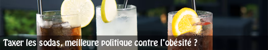 Taxer les sodas, meilleure politique contre l’obésité ?