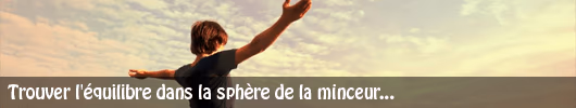 Trouver l’équilibre dans la sphère de la minceur…
